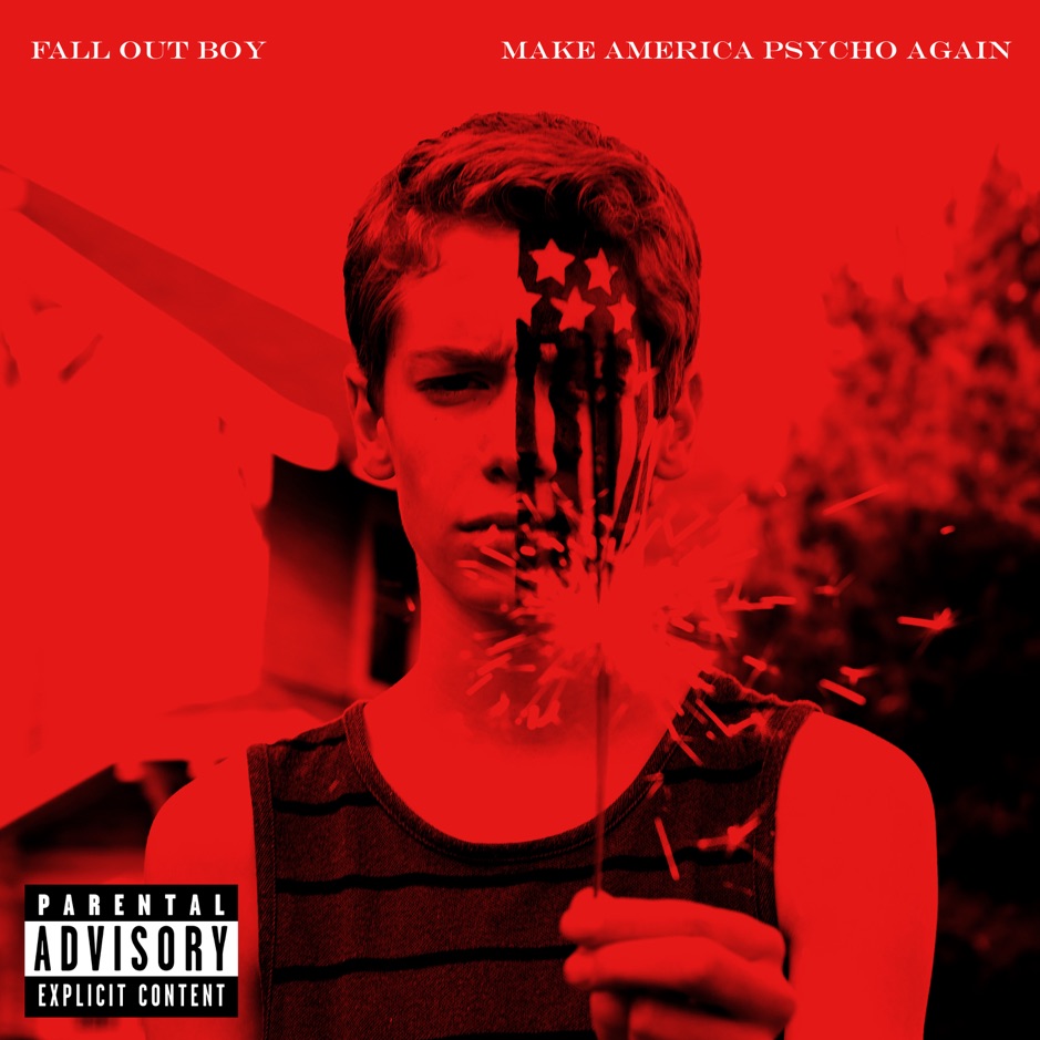 Fall Out Boy - Make America Psycho Again